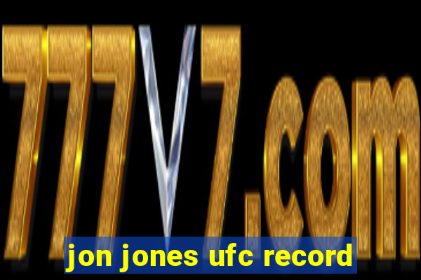 jon jones ufc record